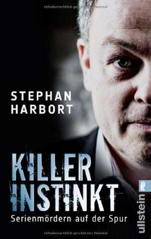 Killerinstinkt de Stephan Harbort