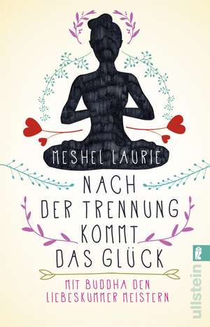 Nach der Trennung kommt das Glück de Meshel Laurie