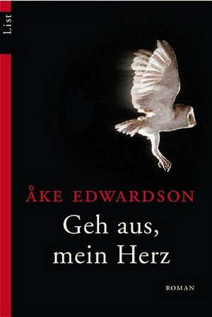 Geh aus, mein Herz de Ake Edwardson