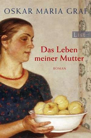 Das Leben meiner Mutter de Oskar Maria Graf