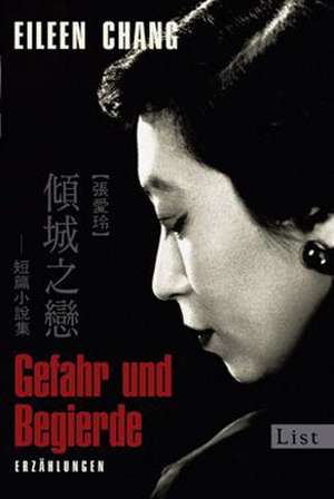 Gefahr und Begierde de Eileen Chang