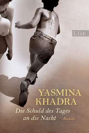 Die Schuld des Tages an die Nacht de Yasmina Khadra