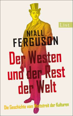 Der Westen und der Rest der Welt de Niall Ferguson