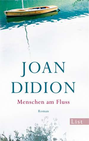 Menschen am Fluss de Joan Didion