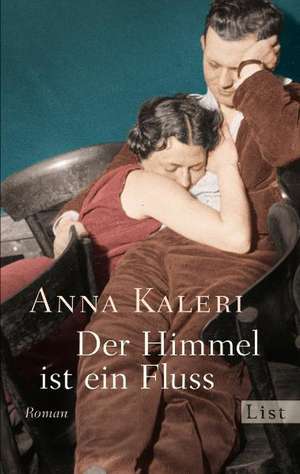 Der Himmel ist ein Fluss de Anna Kaleri