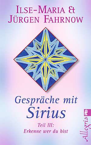 Gespräche mit Sirius 3 de Ilse M. Fahrnow