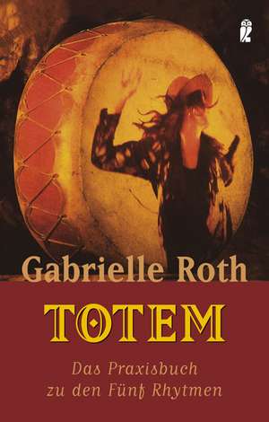 Totem de Gabrielle Roth