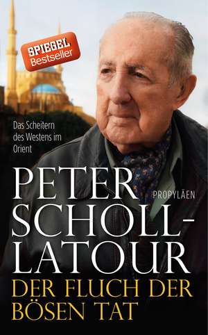 Der Fluch der bösen Tat de Peter Scholl-Latour