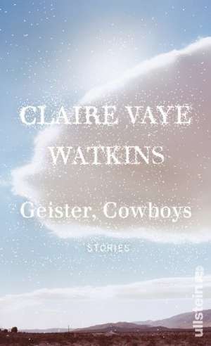 Geister, Cowboys de Claire Vaye Watkins