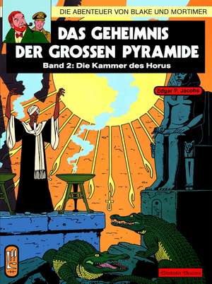 Die Abenteuer von Blake und Mortimer 02. Das Geheimnis der großen Pyramide 2. Die Kammer des Horus de Edgar-Pierre Jacobs