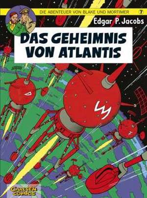 Blake und Mortimer 7: Das Geheimnis von Atlantis de Edgar-Pierre Jacobs