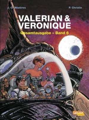 Valerian und Veronique Gesamtausgabe 06 de Pierre Christin