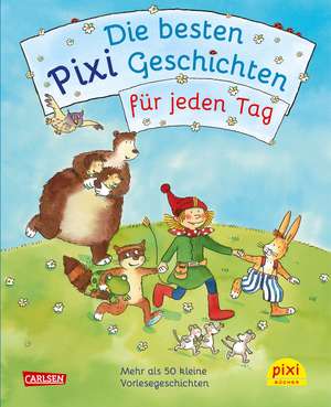 Die besten Pixi-Geschichten für jeden Tag de Liane Schneider