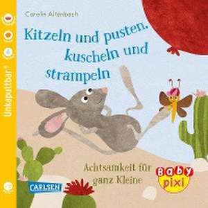 Baby Pixi (unkaputtbar) 106: VE 5 Kitzeln und pusten, kuscheln und strampeln (5 Exemplare) de Carolin Altenbach