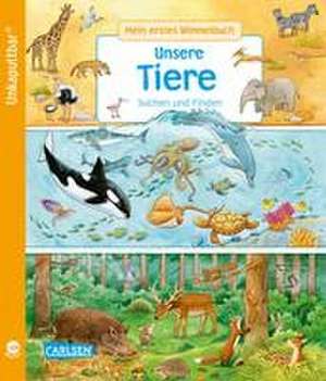 Unkaputtbar: Mein erstes Wimmelbuch: Unsere Tiere de Hans-Günther Döring