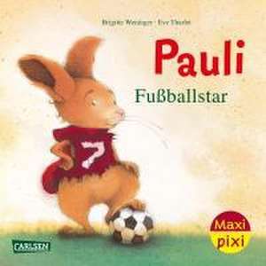 Maxi Pixi 449: VE 5: Pauli Fußballstar (5 Exemplare) de Brigitte Weninger