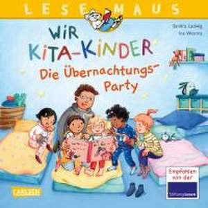 LESEMAUS 166: Wir KiTa-Kinder - Die Übernachtungs-Party de Sandra Ladwig