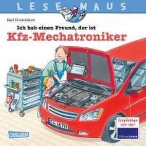 LESEMAUS 32: Ich hab einen Freund, der ist Kfz-Mechatroniker de Ralf Butschkow