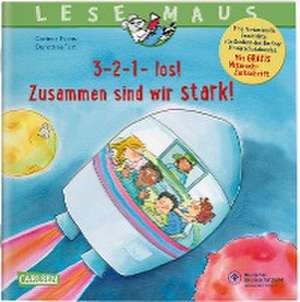 LESEMAUS 204: 3-2-1- los! Zusammen sind wir stark! de Corinna Fuchs