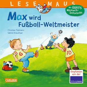 Max wird Fußball-Weltmeister de Christian Tielmann