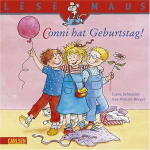 Conni hat Geburtstag!: LESEMAUS ab 3 Jahren/ De la 3 ani (3-6 ani) de Liane Schneider