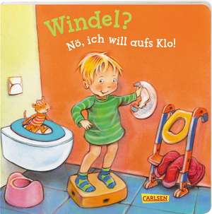 Windel? Nö, ich will aufs Klo! - ab 2 J. (Kleine Entwicklungsschritte ) de Anna Taube