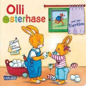 Olli Osterhase und der Eierklau de Jette Kleeberg