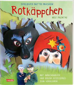 Rotkäppchen: Spielbuch mit 10 Masken de Nele Palmtag