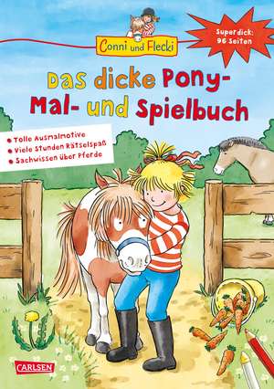 Conni und Flecki: Das dicke Pony-Mal- und Spielbuch de Hanna Sörensen