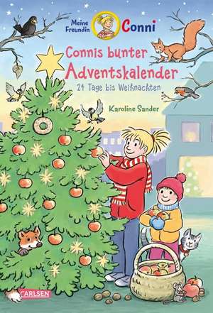 Meine Freundin Conni - Connis bunter Adventskalender de Karoline Sander