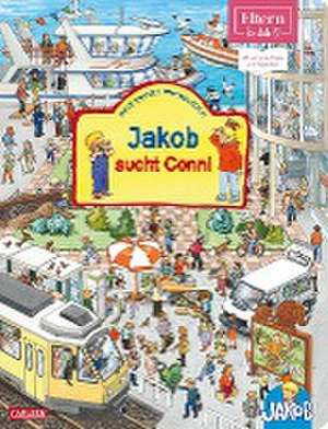 Jakob sucht Conni (ELTERN-Vorlesebuch) de Sandra Grimm