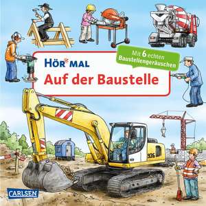 Hör mal (Soundbuch): Auf der Baustelle de Christian Zimmer