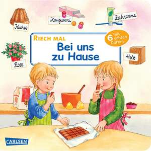 Riech mal: Bei uns zu Hause