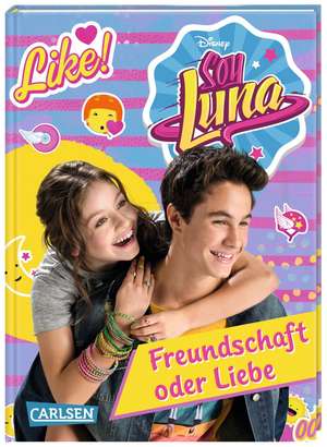 Disney Soy Luna: Soy Luna - Freundschaft oder Liebe? de Paco Jimenez