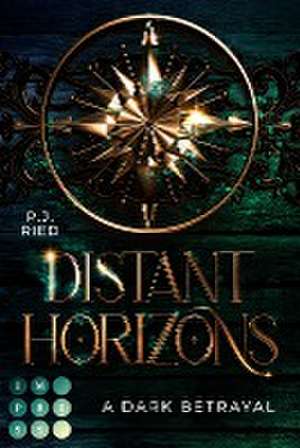 Distant Horizons 1: A Dark Betrayal de P. J. Ried