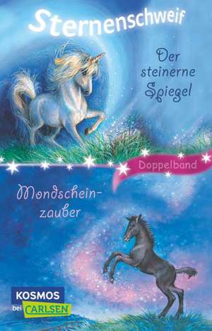 Sternenschweif. Der steinerne Spiegel / Mondscheinzauber de Linda Chapman