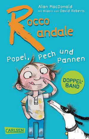 Rocco Randale - Popel, Pech und Pannen (Doppelband) de Alan Macdonald