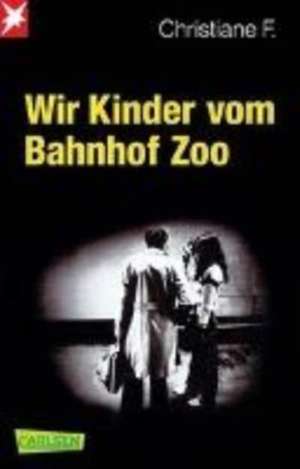 Wir Kinder vom Bahnhof Zoo de Kai Hermann