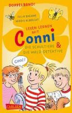 Lesen lernen mit Conni: Doppelband. Enthält die Bände: Conni und die Schultiere / Conni und die Wald-Detektive de Julia Boehme