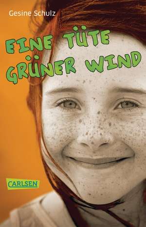 Eine Tüte grüner Wind de Gesine Schulz