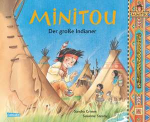 Minitou: Der große Indianer de Sandra Grimm