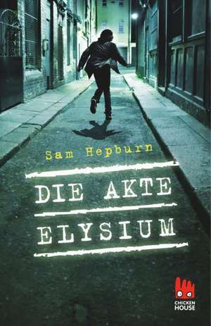 Die Akte Elysium de Sam Hepburn