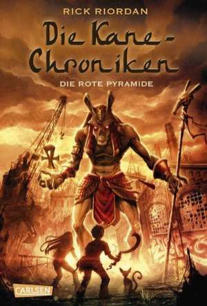 Die Kane-Chroniken 01: Die rote Pyramide de Rick Riordan