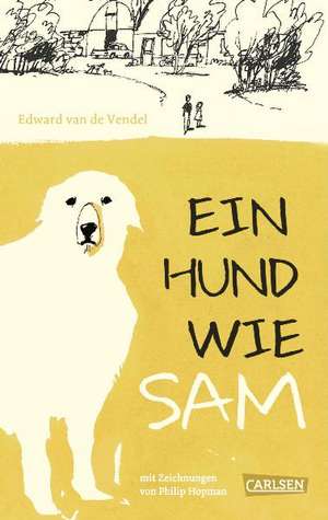 Ein Hund wie Sam de Edward van de Vendel