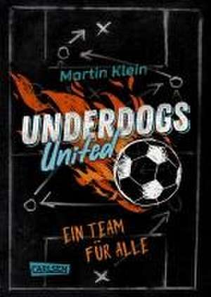 Underdogs United - Ein Team für alle de Martin Klein