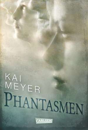 Phantasmen de Kai Meyer
