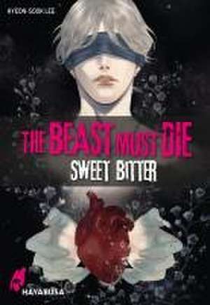 The Beast Must Die - Sweet Bitter de Hyeon-Sook Lee