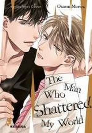 The Man Who Shattered My World de Osamu Moriya