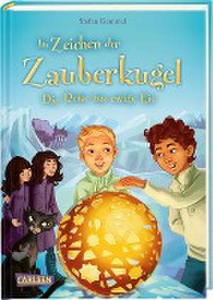 Im Zeichen der Zauberkugel 5: Die Reise ins ewige Eis de Stefan Gemmel