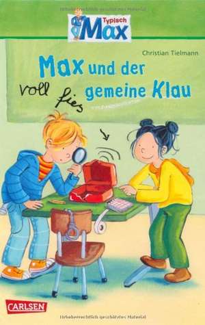 Max-Erzählbände 02. Max und der voll fies gemeine Klau de Christian Tielmann